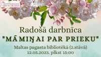 Maltas pagasta bibliotēka aicina bērnus uz Māmiņdienas radošo darbnīcu