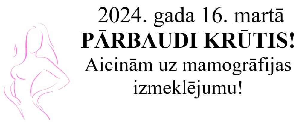 Aicinām uz mamogrāfijas izmeklējumu